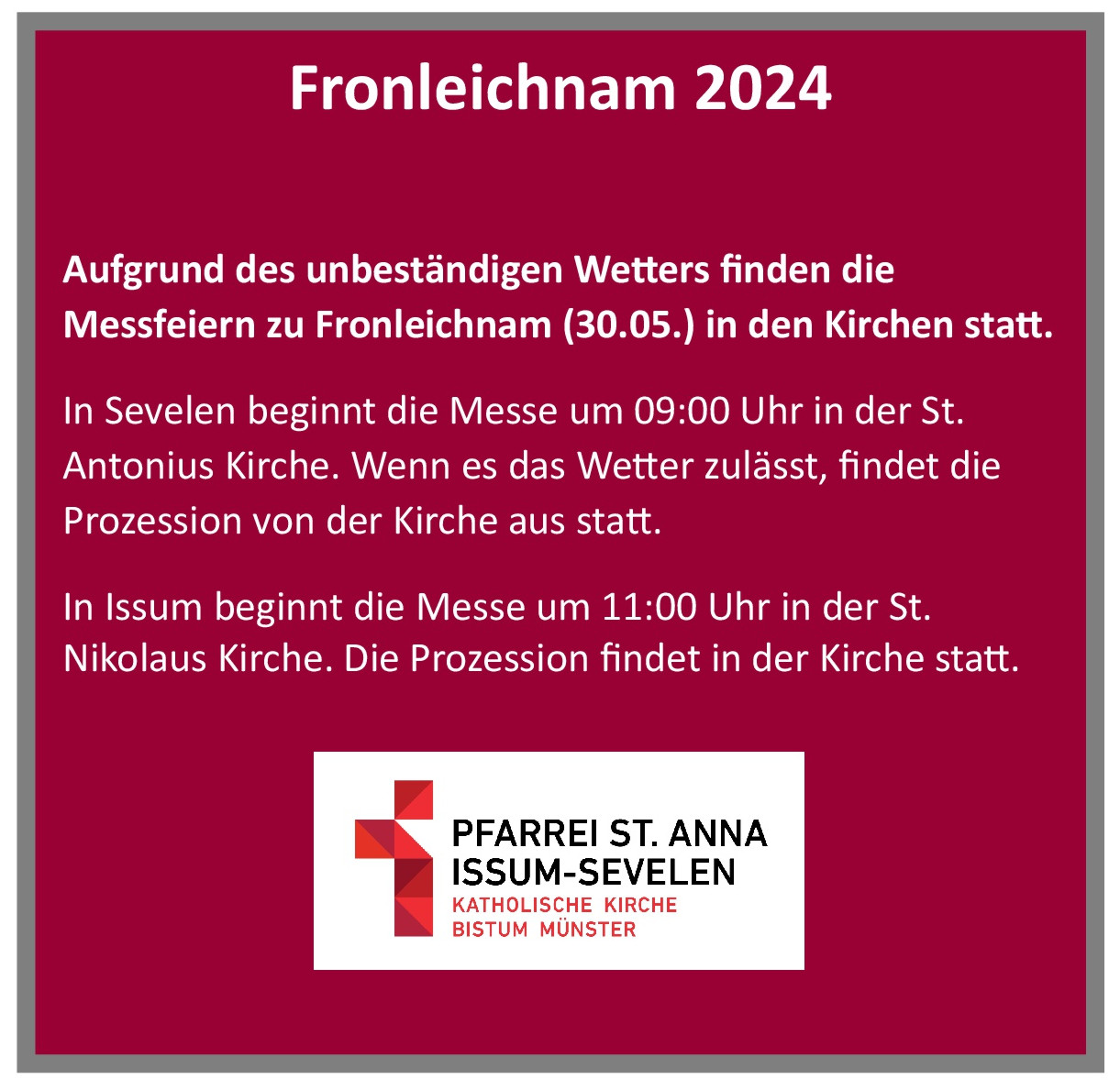 Hinweis zu den Messen an Fronleichnam: in den Kirchen